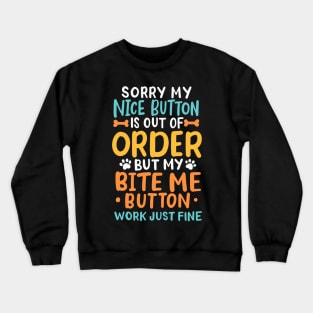 My Nice Button Is Out Of Order Crewneck Sweatshirt